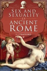 Sex and Sexuality in Ancient Rome цена и информация | Исторические книги | kaup24.ee