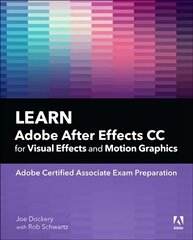 Learn Adobe After Effects CC for Visual Effects and Motion Graphics цена и информация | Книги по экономике | kaup24.ee