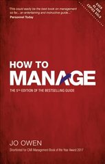 How to Manage: The definitive guide to effective management 5th edition цена и информация | Книги по экономике | kaup24.ee