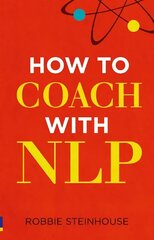 How to coach with NLP hind ja info | Majandusalased raamatud | kaup24.ee