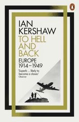 To Hell and Back: Europe, 1914-1949 hind ja info | Ajalooraamatud | kaup24.ee