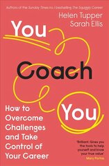 You Coach You: The No.1 Sunday Times Business Bestseller - How to Overcome Challenges and   Take Control of Your Career цена и информация | Книги по экономике | kaup24.ee