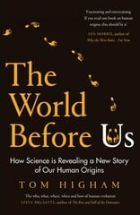 World Before Us: How Science is Revealing a New Story of Our Human Origins цена и информация | Книги по экономике | kaup24.ee