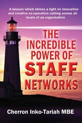 Incredible Power of Staff Networks цена и информация | Книги по экономике | kaup24.ee