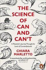 Science of Can and Can't: A Physicist's Journey Through the Land of Counterfactuals hind ja info | Majandusalased raamatud | kaup24.ee