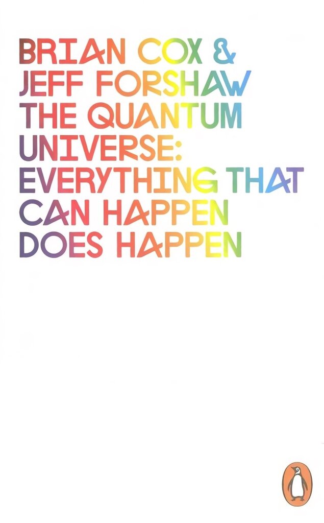 Quantum Universe: Everything that can happen does happen hind ja info | Majandusalased raamatud | kaup24.ee