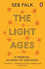 Light Ages: A Medieval Journey of Discovery цена и информация | Исторические книги | kaup24.ee