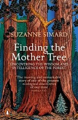 Finding the Mother Tree: Uncovering the Wisdom and Intelligence of the Forest цена и информация | Книги по экономике | kaup24.ee