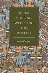 Social Housing, Wellbeing and Welfare hind ja info | Ühiskonnateemalised raamatud | kaup24.ee