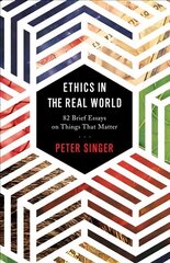Ethics in the Real World: 82 Brief Essays on Things That Matter Revised edition цена и информация | Исторические книги | kaup24.ee