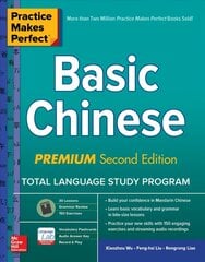 Practice Makes Perfect: Basic Chinese, Premium Second Edition 2nd edition hind ja info | Võõrkeele õppematerjalid | kaup24.ee