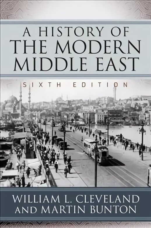 History of the Modern Middle East 6th edition hind ja info | Ajalooraamatud | kaup24.ee