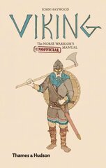 Viking: The Norse Warrior's (Unofficial) Manual цена и информация | Исторические книги | kaup24.ee