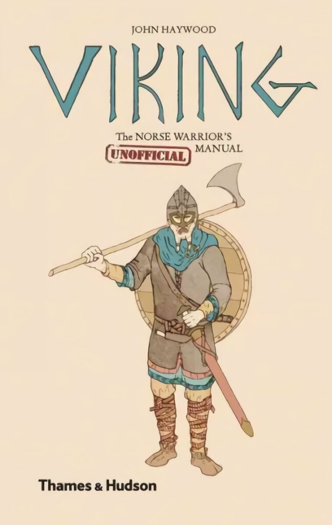 Viking: The Norse Warrior's (Unofficial) Manual hind ja info | Ajalooraamatud | kaup24.ee