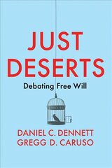 Just Deserts - Debating Free Will: Debating Free Will цена и информация | Исторические книги | kaup24.ee