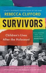 Survivors: Children's Lives After the Holocaust hind ja info | Ajalooraamatud | kaup24.ee