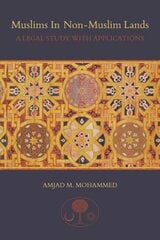 Muslims in non-Muslim Lands: A Legal Study with Applications hind ja info | Majandusalased raamatud | kaup24.ee