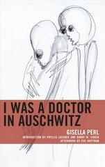 I Was a Doctor in Auschwitz цена и информация | Исторические книги | kaup24.ee