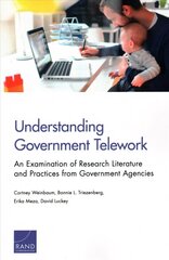 Understanding Government Telework: An Examination of Research Literature and Practices from Government Agencies hind ja info | Majandusalased raamatud | kaup24.ee