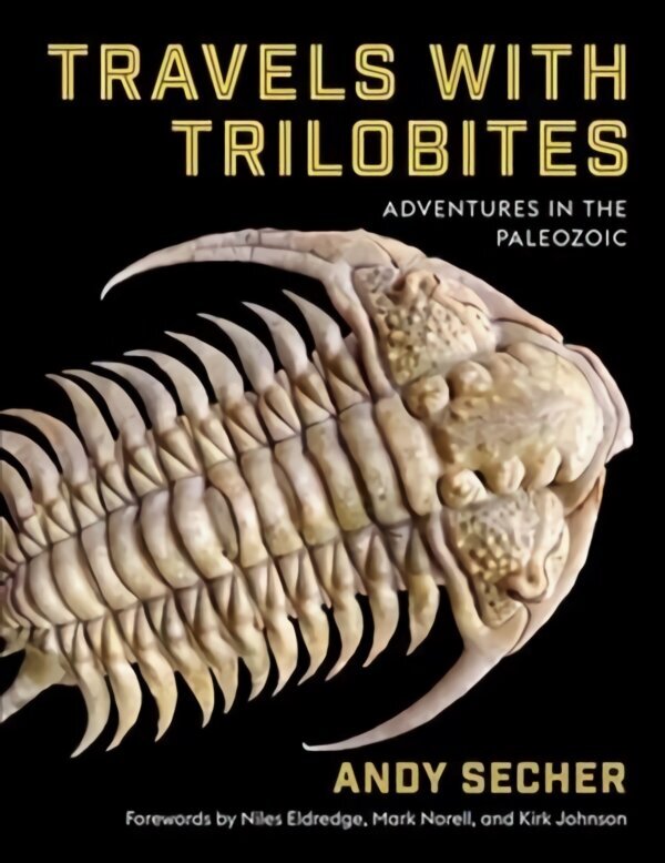 Travels with Trilobites: Adventures in the Paleozoic цена и информация | Ajalooraamatud | kaup24.ee