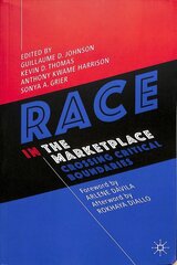 Race in the Marketplace: Crossing Critical Boundaries 1st ed. 2019 цена и информация | Книги по экономике | kaup24.ee