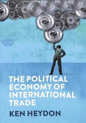 Political Economy of International Trade hind ja info | Majandusalased raamatud | kaup24.ee