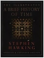 Illustrated Brief History Of Time: the beautifully illustrated edition of Professor Stephen Hawking's bestselling masterpiece hind ja info | Majandusalased raamatud | kaup24.ee