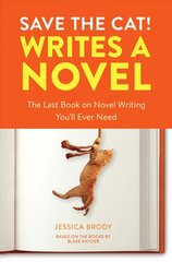 Save the Cat! Writes a Novel: The Last Book On Novel Writing That You'll Ever Need hind ja info | Võõrkeele õppematerjalid | kaup24.ee