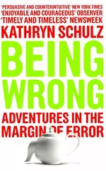 Being Wrong: Adventures in the Margin of Error 2nd edition hind ja info | Ajalooraamatud | kaup24.ee