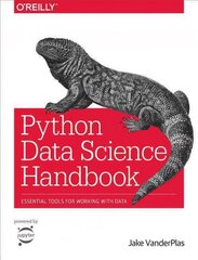 Python Data Science Handbook: Essential Tools for Working with Data hind ja info | Majandusalased raamatud | kaup24.ee