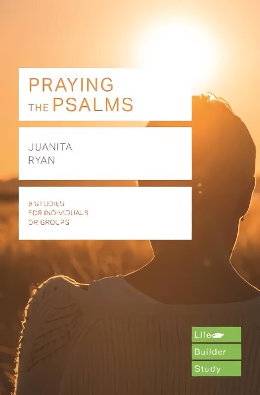 Praying the Psalms (Lifebuilder Study Guides) hind ja info | Usukirjandus, religioossed raamatud | kaup24.ee