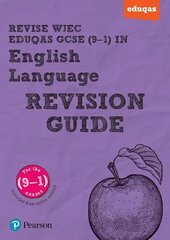 Pearson REVISE WJEC Eduqas GCSE (9-1) in English Language Revision Guide: for home learning, 2022 and 2023 assessments and exams цена и информация | Книги для подростков и молодежи | kaup24.ee