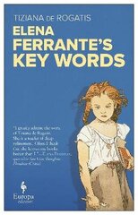 Elena Ferrante's Key Words цена и информация | Исторические книги | kaup24.ee