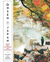 Onsen of Japan: Japan's Best Hot Springs and Bathhouses цена и информация | Самоучители | kaup24.ee