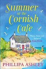 Summer at the Cornish Cafe: The Perfect Summer Romance for 2018, Perfect for Fans of Poldark (the Cornish Cafe Series, Book 1) цена и информация | Фантастика, фэнтези | kaup24.ee