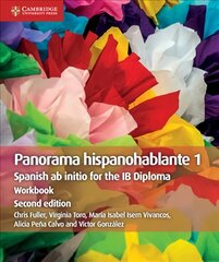 Panorama Hispanohablante 1 Workbook: Spanish ab initio for the IB Diploma 2nd Revised edition, Panorama Hispanohablante 1 Workbook: Spanish ab initio for the IB Diploma цена и информация | Пособия по изучению иностранных языков | kaup24.ee