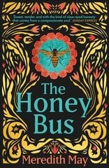 Honey Bus: A Memoir of Loss, Courage and a Girl Saved by Bees цена и информация | Биографии, автобиогафии, мемуары | kaup24.ee