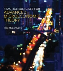 Practice Exercises for Advanced Microeconomic Theory hind ja info | Majandusalased raamatud | kaup24.ee