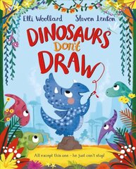 Dinosaurs Don't Draw Illustrated edition hind ja info | Väikelaste raamatud | kaup24.ee