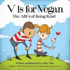 V Is for Vegan: The ABCs of Being Kind hind ja info | Väikelaste raamatud | kaup24.ee