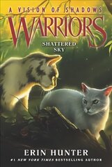 Warriors: A Vision of Shadows #3: Shattered Sky цена и информация | Книги для подростков и молодежи | kaup24.ee