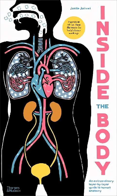 Inside the Body: An extraordinary layer-by-layer guide to human anatomy цена и информация | Noortekirjandus | kaup24.ee