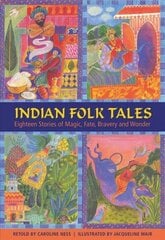 Indian Folk Tales: Eighteen Stories of Magic, Fate, Bravery and Wonder hind ja info | Noortekirjandus | kaup24.ee