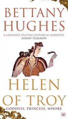 Helen of Troy: Goddess, Princess, Whore hind ja info | Elulooraamatud, biograafiad, memuaarid | kaup24.ee