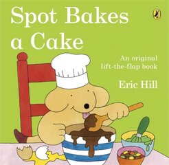 Spot Bakes A Cake цена и информация | Книги для малышей | kaup24.ee