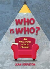 Who Is Who: 40 Bible Names and Their Meaning hind ja info | Noortekirjandus | kaup24.ee