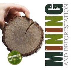 Mining and Deforestation цена и информация | Книги для подростков и молодежи | kaup24.ee