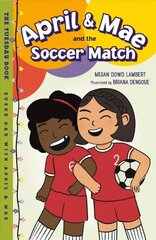 April & Mae and the Soccer Match: The Tuesday Book hind ja info | Noortekirjandus | kaup24.ee