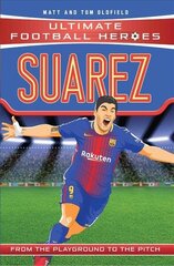 Suarez (Ultimate Football Heroes - the No. 1 football series): Collect Them All! hind ja info | Noortekirjandus | kaup24.ee
