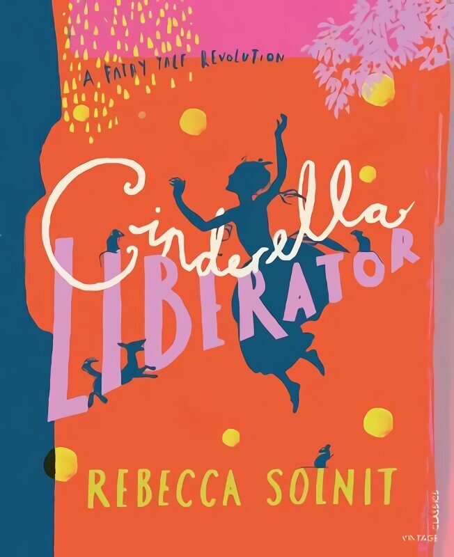 Cinderella Liberator: A Fairy Tale Revolution цена и информация | Väikelaste raamatud | kaup24.ee